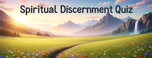 take the spiritual discernment quiz